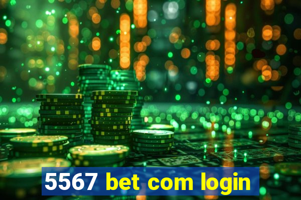 5567 bet com login